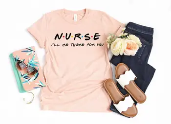 2022 Медсестра, Я буду рядом С тобой, Футболка с буквенным Принтом, Женская одежда, Забавная Розовая Футболка, Женская Школьная футболка для медсестер, Femme