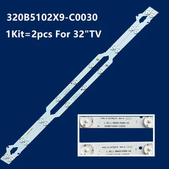 30KIT = 60ШТ 586 мм панель подсветки телевизора Для Philco PH32B51DSGW PH32B51DSGWA 320B5102X9-C0030 HYSL-D E479275 1.30.1.5860145R