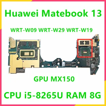 Оригинальная Материнская плата Huawei Matebook 13 WRT-W09 WRT-W29 WRT-W19 с процессором i5-8265U 8 ГБ оперативной памяти UMA или MX150 GPU NX8309 NX8309L04